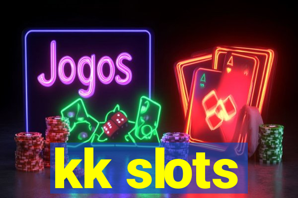 kk slots